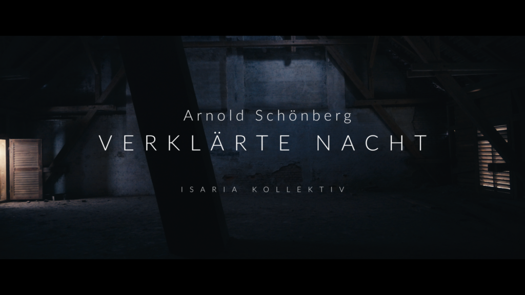 Titelbild des Musikfilms Verklaerte Nacht von Arnold Schoenberg mit dem ISARIA KOLLEKTIV